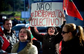 Aumentou tudo, até os despedimentos colectivos