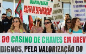 Trabalhadores do Hotel Casino de Chaves em greve