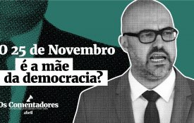 O 25 de Novembro é a mãe da democracia?