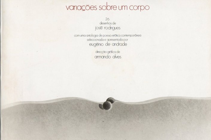 Desenho de José de Rodrigues para «Variações sobre um corpo: Antologia de poesia erótica contemporânea», organizada por Eugénio de Andrade